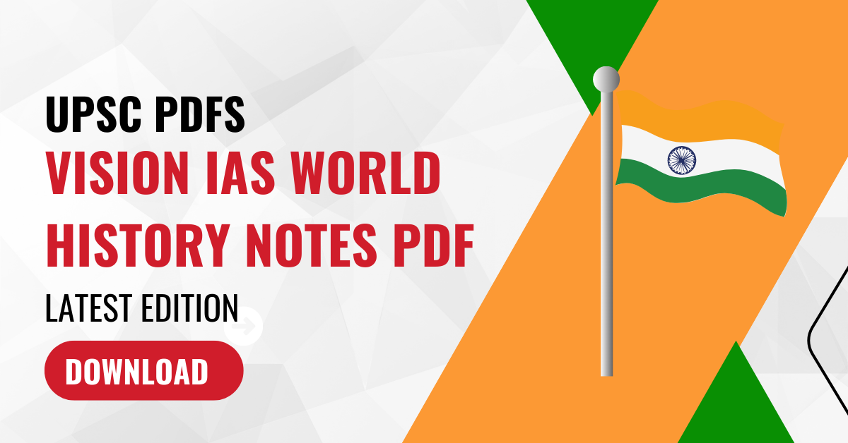 Vision IAS World History Notes Pdf (2022) - UPSC Pdfs